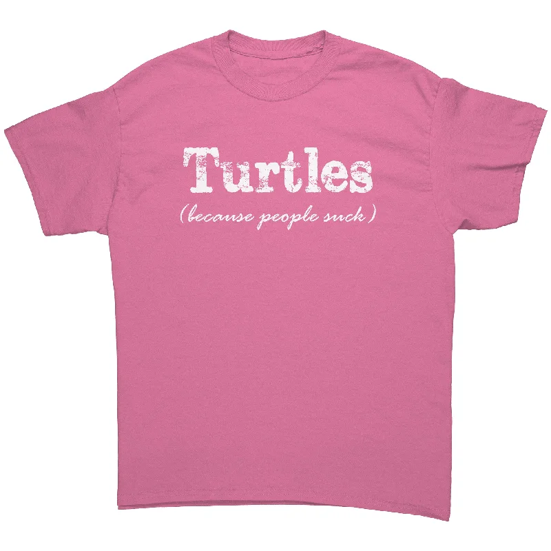 TURTLES Because People Suck Unisex T-Shirt