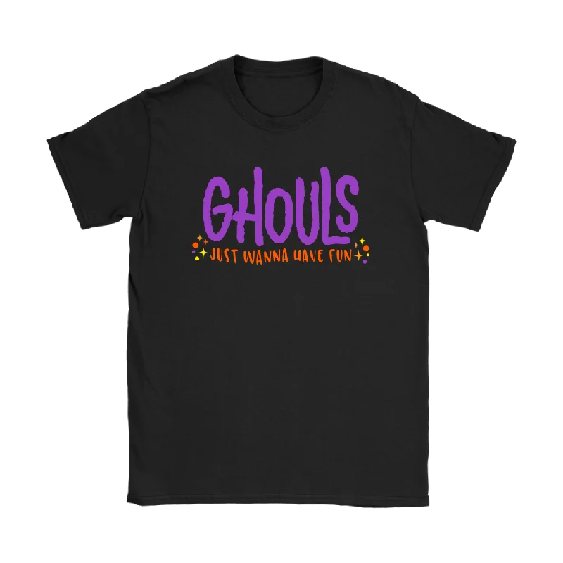 Women's Halloween T-Shirt GHOULS Just Wanna Have Fun